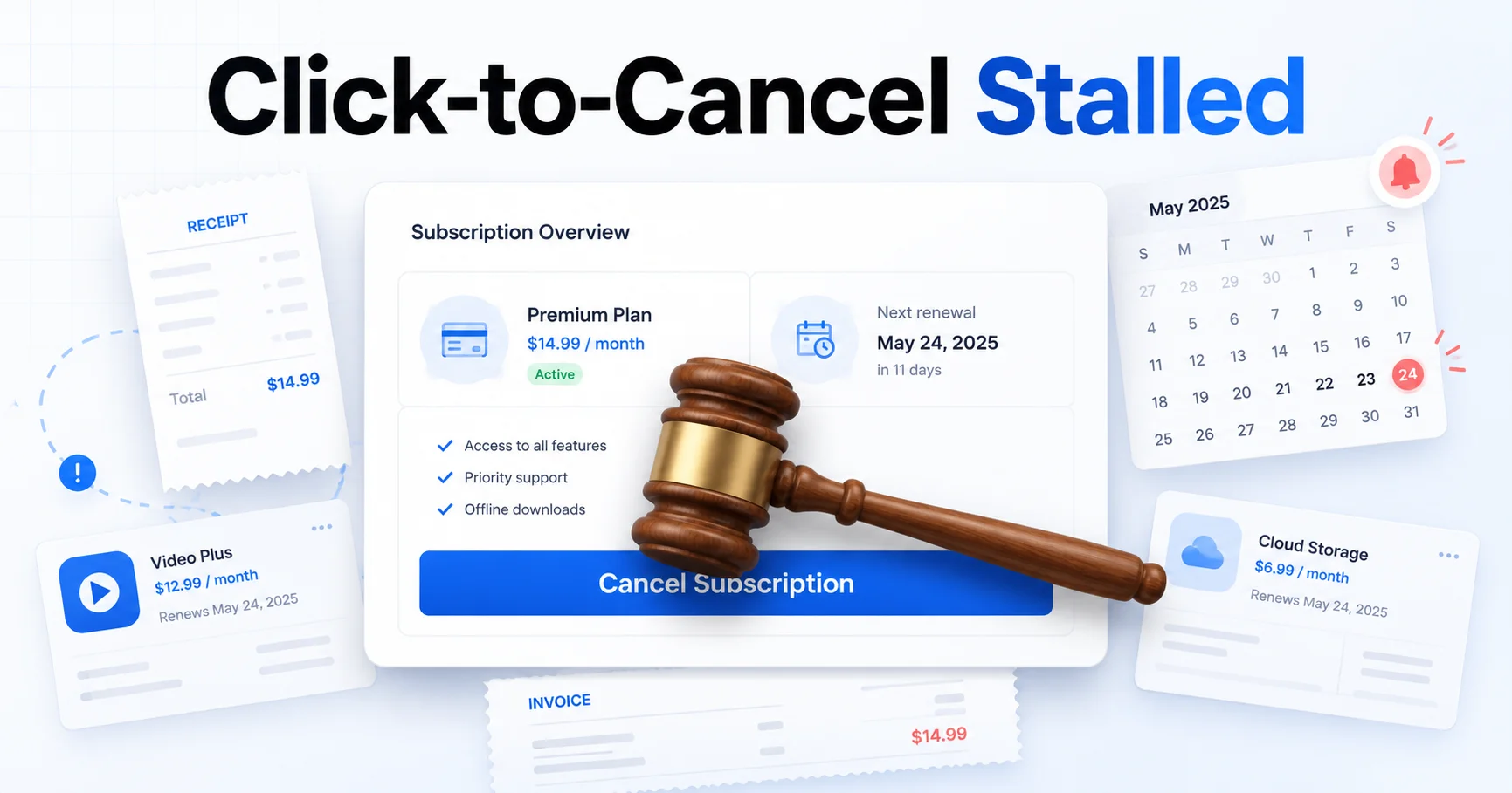 The Click-to-Cancel Court Battle of 2026: Stalled FTC rules and state-level consumer protections